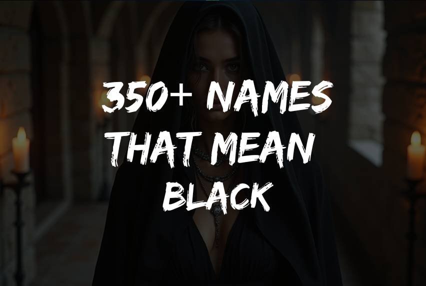 350+ Cool Names That Mean Black for Boy, Girl & Baby 1 Names That Mean Black
