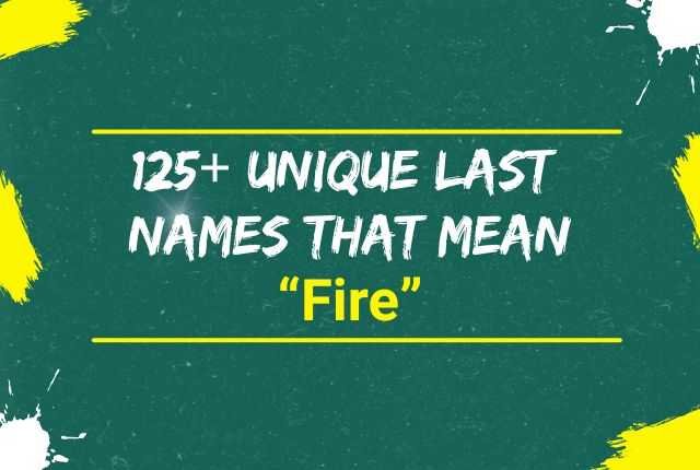 Last Names That Mean Fire Last Names That Mean Fire