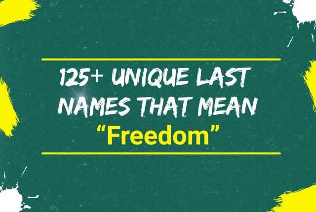 Last Names That Mean Freedom Last Names That Mean Freedom